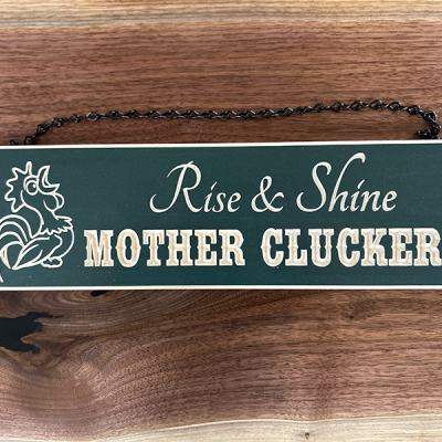 Rise and Shine – Engraved Wood Sign